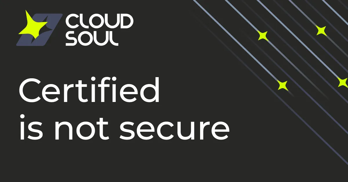 Certified is not secure: what a certificate leaves open