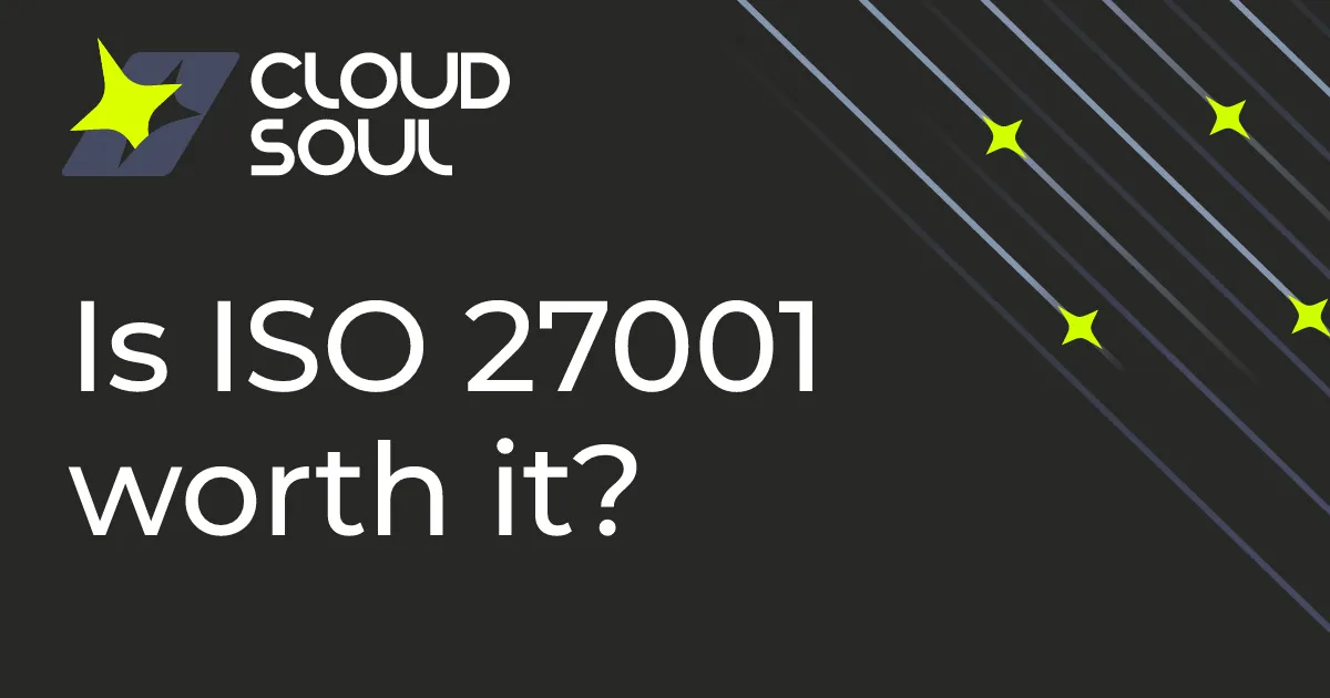 Is ISO 27001 worth it? When the certificate pays for itself, and when it does not