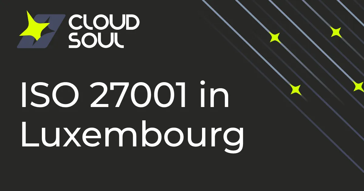 ISO 27001 certification in Luxembourg: the process, accredited bodies, cost and local rules