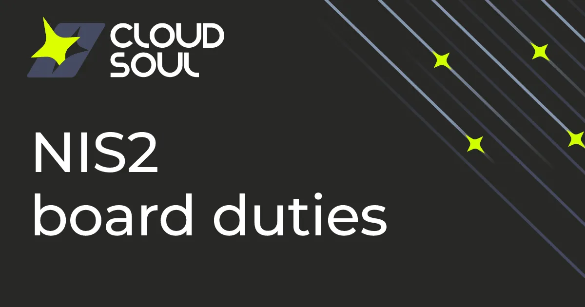 NIS2 board duties: what Article 20 requires from management, and when directors can be held liable