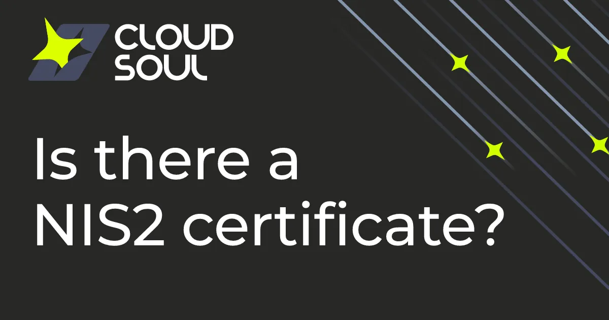 NIS2 certification: is there a NIS2 certificate, and what counts as proof?