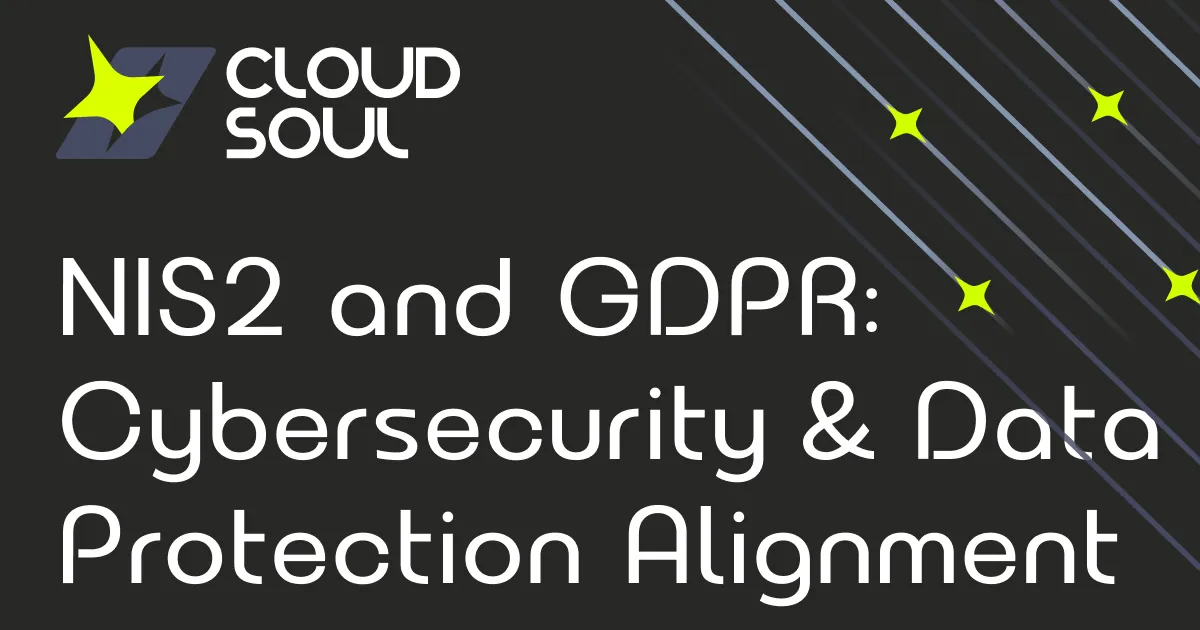 NIS2 and GDPR: Where Cybersecurity Meets Data Protection